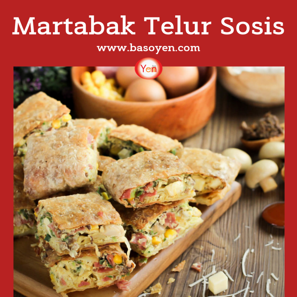 Resep Martabak Telur Sosis Baso Yen