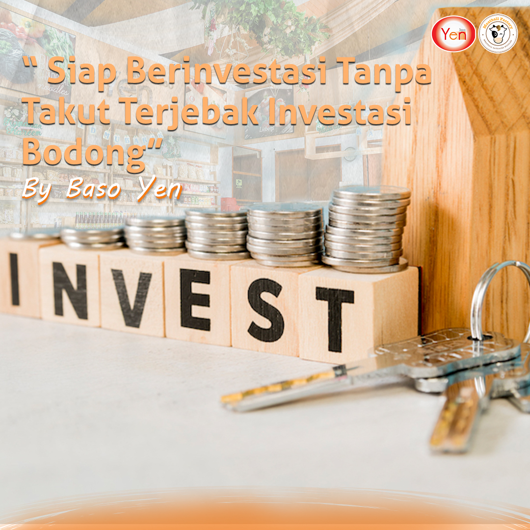 Siap Berinvestasi Tanpa Takut Terjebak Investasi Bodong | Basoyen